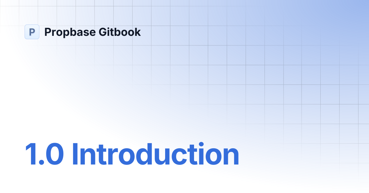 1.0 Introduction | Propbase Gitbook